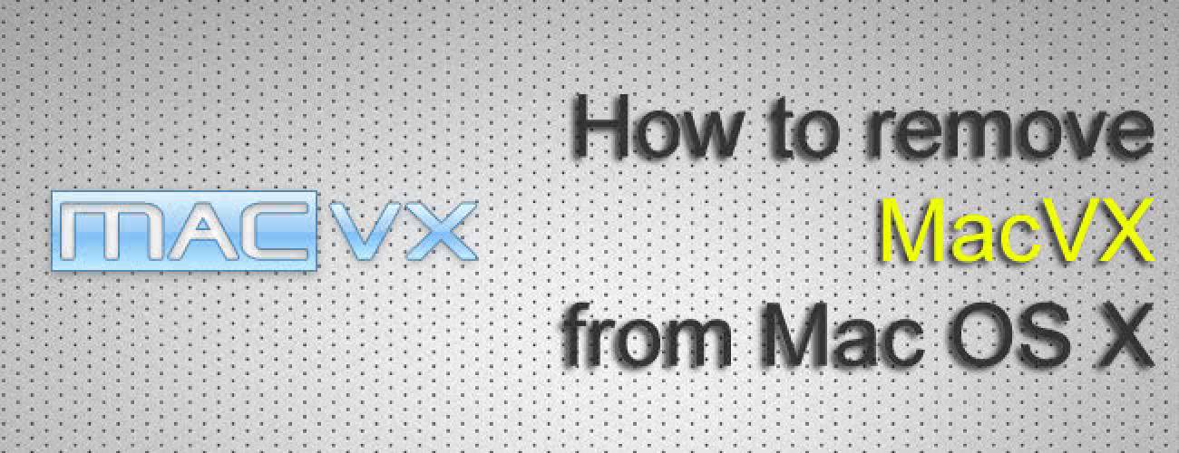 Remove MacVX Remove MacVX