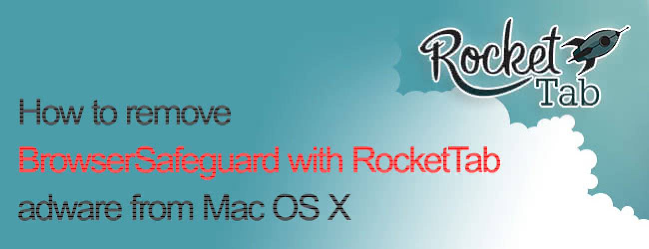 Remove BrowserSafeguard with RocketTab Remove BrowserSafeguard with RocketTab