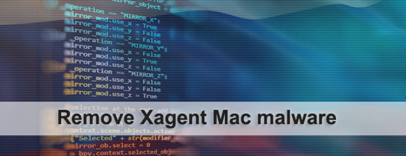 Remove Xagent virus from Mac OS X Remove Xagent virus from Mac OS X