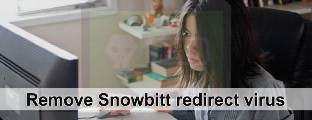 Remove Snowbitt redirect virus Remove Snowbitt redirect virus