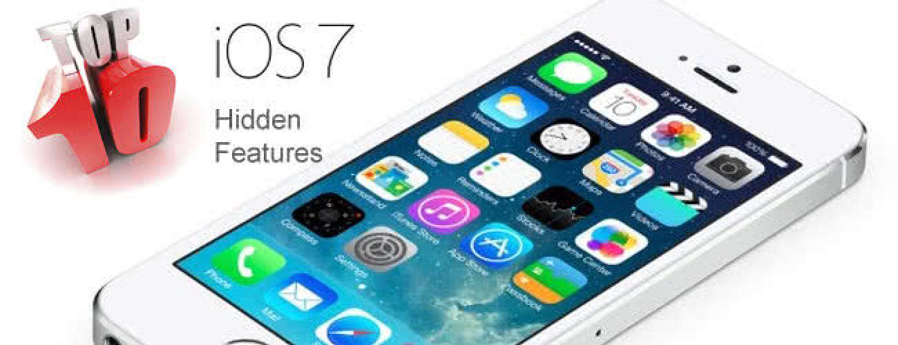 Top 10 iOS 7 Hidden Features Top 10 iOS 7 Hidden Features