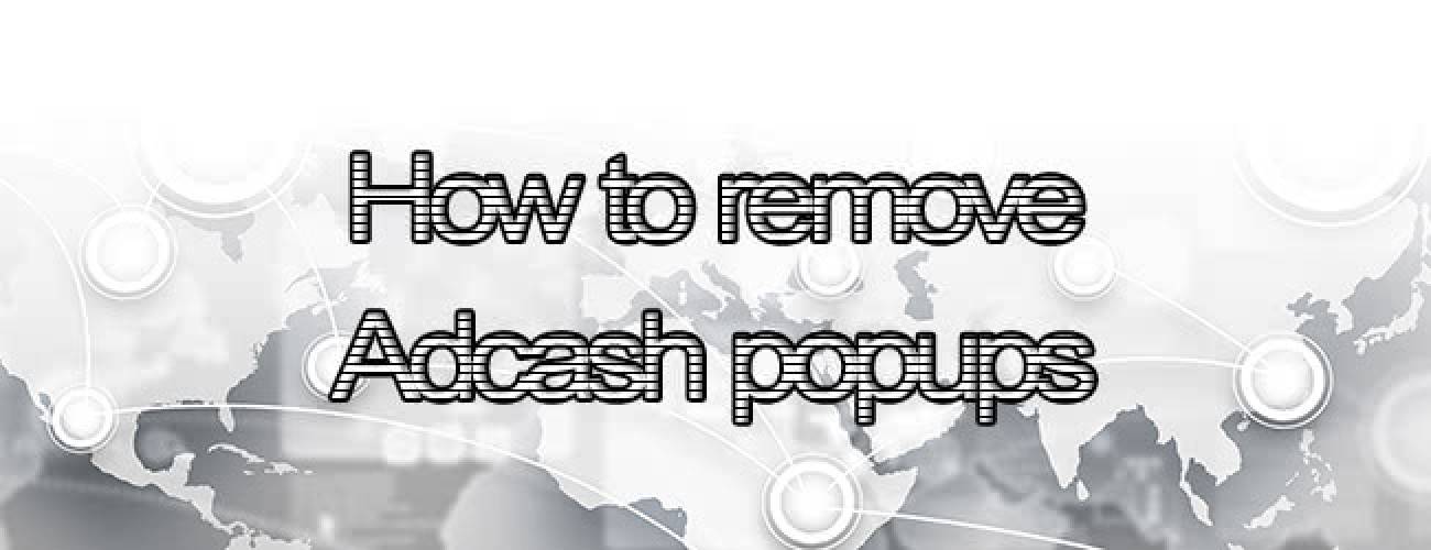 Remove Adcash virus Remove Adcash virus
