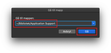 Öppna mappen ~/Bibliotek/Application Support Öppna mappen ~/Bibliotek/Application Support