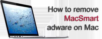 Remove MacSmart ads from Mac OS X (Safari, Chrome, Firefox removal)