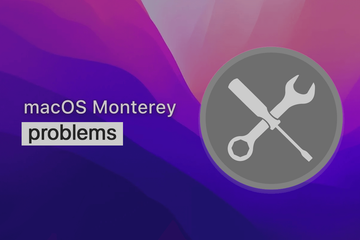 12 common macOS Monterey problems and their solutions