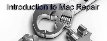 Introduction to Mac Repair 3 - Advanced Maintenance Options