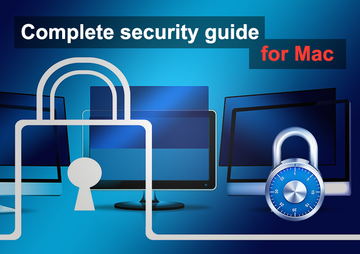 Complete security guide for your Mac