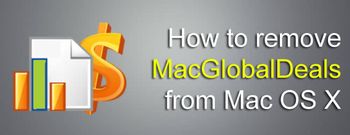 Remove MacGlobalDeals virus ads from Safari/Firefox/Chrome on Mac OS X